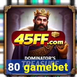 80 gamebet